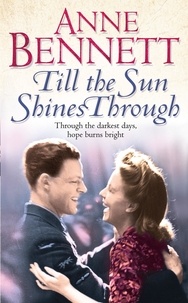 Anne Bennett - Till the Sun Shines Through.