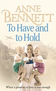 Anne Bennett - To Have and To Hold.