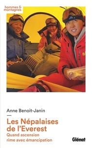 Anne Benoit-Janin - Les Népalaises de l'Everest - Quand ascension rime avec émancipation.