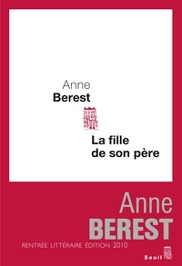 Anne Berest - La fille de son père.