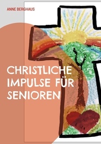 Anne Berghaus - Christliche Impulse für Senioren.