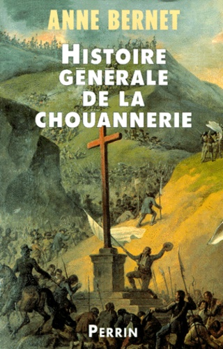 Histoire Generale De La Chouannerie