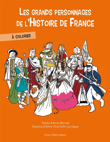 Anne Bernet - Les grands personnages de l'histoire de France.