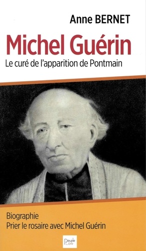 Anne Bernet - Michel Guérin - Le curé des apparitions de Pontmain.