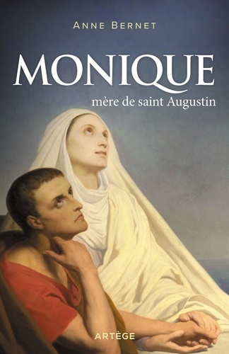Monique. Mère de saint Augustin