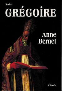 Anne Bernet - Saint Grégoire le Grand.