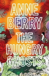 Anne Berry - The Hungry Ghosts.