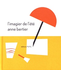 Anne Bertier - L'imagier de l'été.
