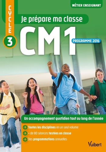 Je prépare ma classe de CM1 - Cycle 3