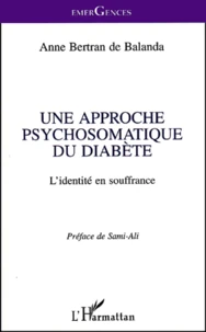 Une Approche Psychosomatique Du Diabete. L'Identite En Souffrance