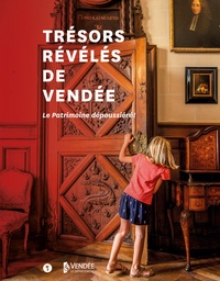 Anne Billy et Claire Durand - Trésors révélés de Vendée - Le patrimoine dépoussiéré !.