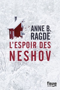 Anne Birkefeldt Ragde - L'espoir des Neshov.