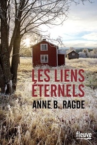 Anne Birkefeldt Ragde - Les liens éternels.
