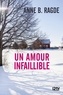 Anne Birkefeldt Ragde - Un amour infaillible.