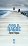 Anne Birkefeldt Ragde - Zona frigida.