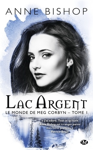 Le monde de Meg Corbyn Tome 1 Lac Argent