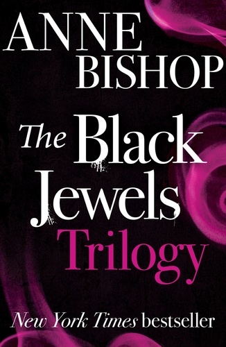 The Black Jewels Trilogy. Three sworn enemies have begun a ruthless game of politics and intrigue, magic and betrayal