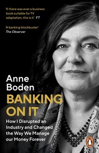 Anne Boden - Banking On It - How I Disrupted an Industry.