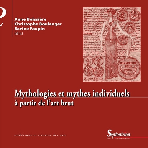 Mythologies et mythes individuels. A partir de l'art brut