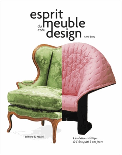 Esprit du meuble et du design - L'évolution... de Anne Bony - Livre -  Decitre
