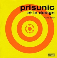 Anne Bony - Prisunic et le design.