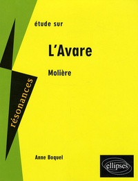 Anne Boquel - Etude sur L'Avare, Molière.