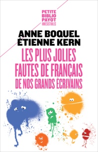 Anne Boquel et Etienne Kern - Les plus jolies fautes de français de nos grands écrivains.