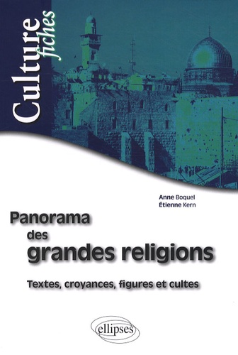 Panorama des grandes religions. Textes, croyances, figures et cultes