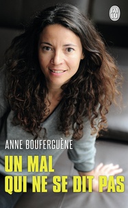 Anne Bouferguène - Un mal qui ne se dit pas.