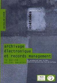 Anne Bouget et Virginie Boillet - Archivage électronique et records management - Le marché et les besoins.