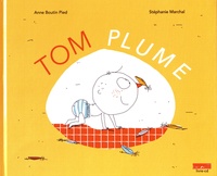 Anne Boutin-Pied et Stéphanie Marchal - Tom Plume. 1 CD audio