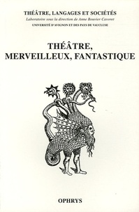 Anne Bouvier Cavoret - Théâtre Merveilleux Fantastique.