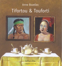 Anne Bozellec - Tifortou & Touforti.