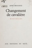 Anne Bragance - Changement de cavalière.