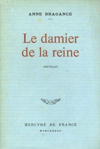 Anne Bragance - Le Damier de la reine.