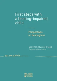 First steps with a hearing-impaired child : perspectives on hearing loss