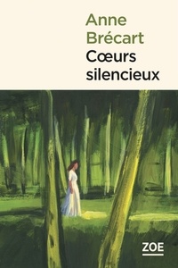 Anne Brécart - Coeurs silencieux.