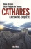 Cathares. La contre-enquête
