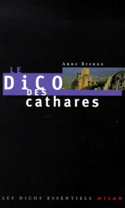 Anne Brenon - Le Dico Des Cathares.