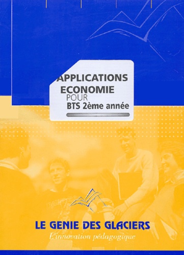 Anne Brière et Laurence Picheau - Applications économie pour BTS 2ème année.