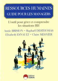 Anne Brision et Raphael Desthomas - Guide de pilotage du managment - Outils d'accompagnement des managers à la compréhension des sujets RH.