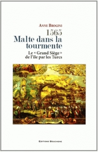 1565, Malte dans la tourmente - Le "Grand Siège"... - Anne Brogini - Livres  - Furet du Nord
