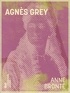 Anne Brontë et Charles Romey - Agnès Grey.
