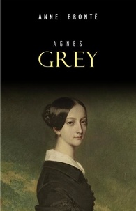 Anne Brontë - Agnes Grey.