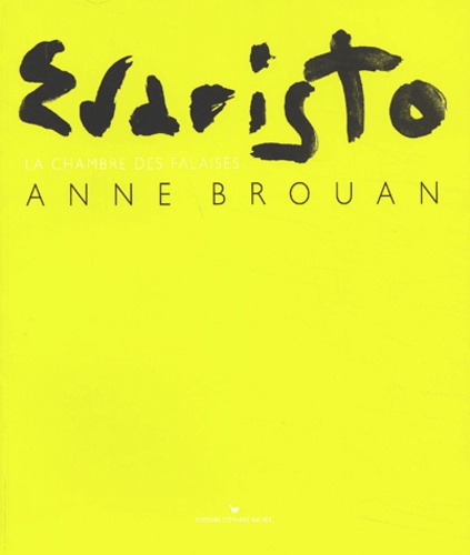 Anne Brouhan - Evaristo. - La chambre des falaises.