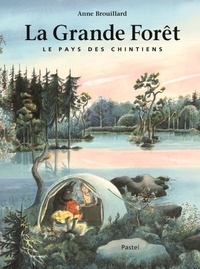 Anne Brouillard - La grande forêt - Le pays des Chintiens.