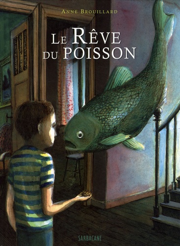 Anne Brouillard - Le rêve du poisson.