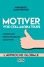 Anne Bruce et James Pepitone - Motiver vos collaborateurs - Confiance, responsabilité, coaching.