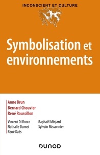 Téléchargez des livres en espagnol en ligne Symbolisation et environnement CHM ePub MOBI 9782100795987 par Anne Brun, René Roussillon, Bernard Chouvier