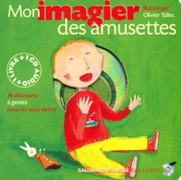 Anne Bustarret - Mon imagier des amusettes - Tome 1, 16 Chansons à gestes pour les tout-petits. 1 CD audio